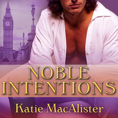 Noble Intentions by Katie MacAlister audiobook