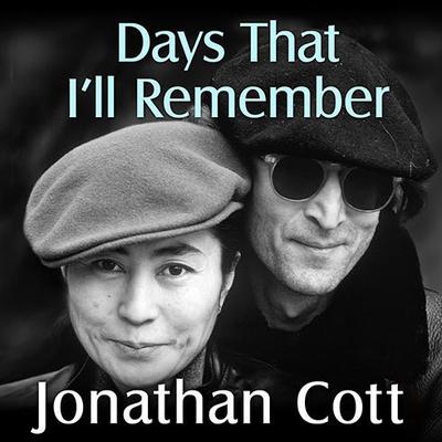 Days That I'll Remember by Jonathan Cott audiobook