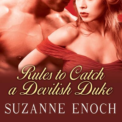 Rules to Catch a Devilish Duke by Suzanne Enoch audiobook