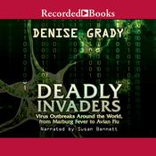 Deadly Invaders by  Denise Grady audiobook