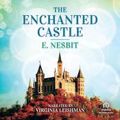 The Enchanted Castle by  Edith Nesbit audiobook