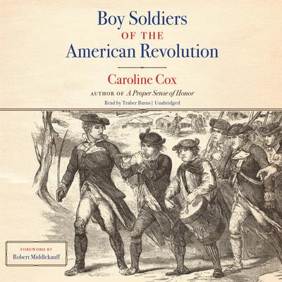 Boy Soldiers of the American Revolution by Caroline Cox audiobook