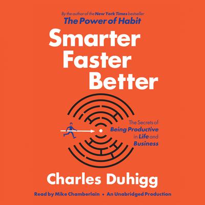 Smarter Faster Better by Charles Duhigg audiobook