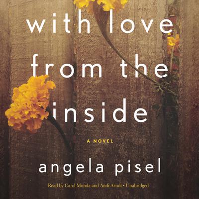 With Love from the Inside by Angela Pisel audiobook