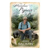The Marvelous Pigness of Pigs by  Joel Salatin audiobook