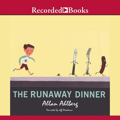 The Runaway Dinner by Allan Ahlberg audiobook