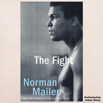 The Fight by Norman Mailer audiobook