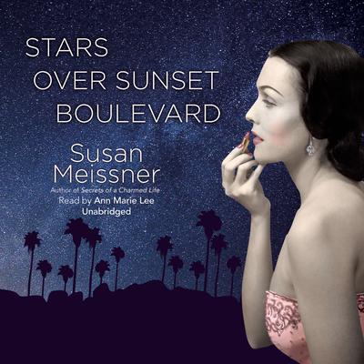 Stars over Sunset Boulevard by Susan Meissner audiobook