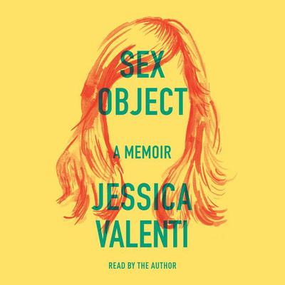 Sex Object by Jessica Valenti audiobook