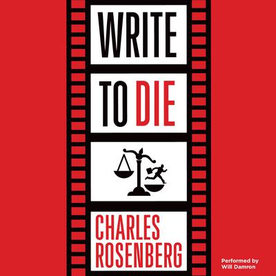 Write to Die by Charles Rosenberg audiobook
