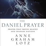 The Daniel Prayer by  Anne Graham Lotz audiobook