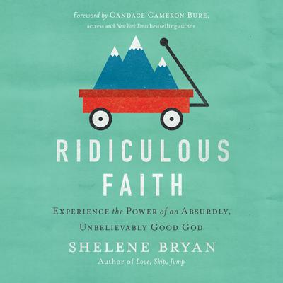 Ridiculous Faith by Shelene Bryan audiobook