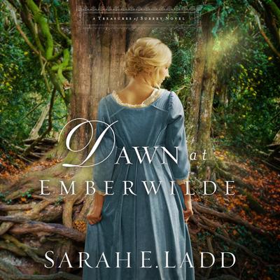 Dawn at Emberwilde by Sarah E. Ladd audiobook