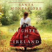 The Daughters of Ireland by  Santa Montefiore audiobook