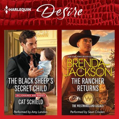 The Black Sheep’s Secret Child & The Rancher Returns by Cat Schield audiobook
