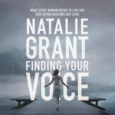 Finding Your Voice by Natalie Grant audiobook