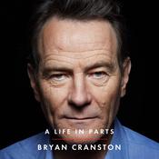 A Life in Parts by  Bryan Cranston audiobook