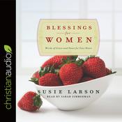 Blessings for Women by  Susie Larson audiobook