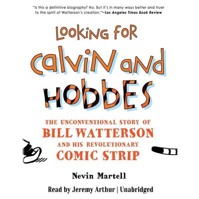 Looking for Calvin and Hobbes by Nevin Martell audiobook