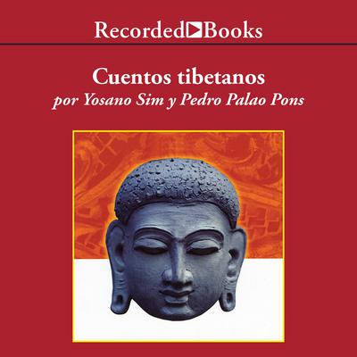 Cuentos tibetanos (Tibetan Tales) by Yosano Sim audiobook