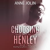 Choosing Henley by  Anne Jolin audiobook