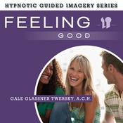 Feeling Good by  Gale Glassner Twersky audiobook