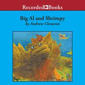 Big Al and Shrimpy by  Andrew Clements audiobook