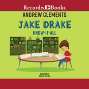 Jake Drake, Know-It-All by  Andrew Clements audiobook