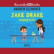 Jake Drake, Teacher's Pet by  Andrew Clements audiobook