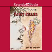 Fairy Killer by  J. T. Petty audiobook