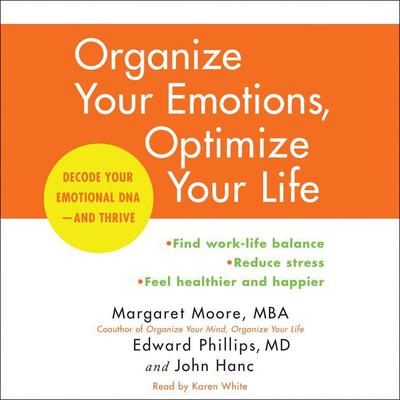 Organize Your Emotions, Optimize Your Life by Margaret Moore audiobook