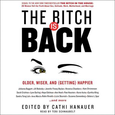 The Bitch is Back by Cathi Hanauer audiobook