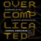 Overcomplicated by  Samuel Arbesman audiobook