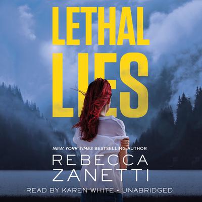 Lethal Lies by Rebecca Zanetti audiobook