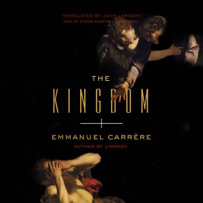 The Kingdom by Emmanuel Carrère audiobook