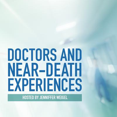 Doctors and Near-Death Experiences by Jenniffer Weigel audiobook
