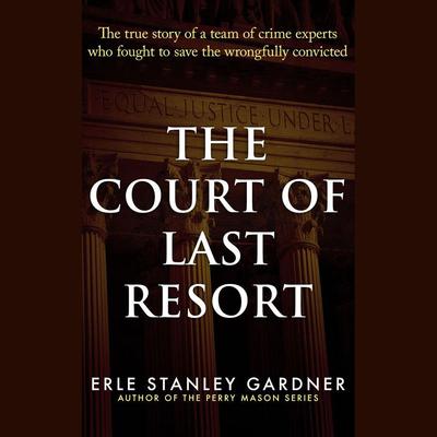 The Court of Last Resort by Erle Stanley Gardner audiobook