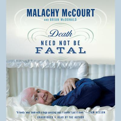 Death Need Not Be Fatal by Malachy McCourt audiobook