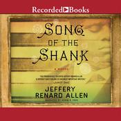 Song of the Shank by  Jeffery Renard Allen audiobook