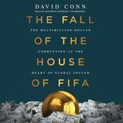 The Fall of the House of FIFA by  David Conn audiobook