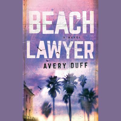 Beach Lawyer by Avery Duff audiobook