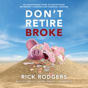 Don’t Retire Broke by  Rick Rodgers audiobook