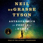 Astrophysics for People in a Hurry by  Neil deGrasse Tyson audiobook