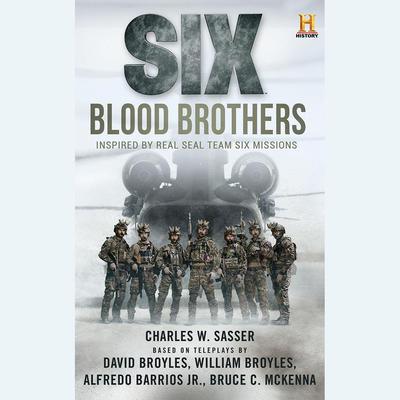 Six: Blood Brothers by Charles W. Sasser audiobook