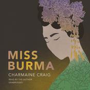 Miss Burma by  Charmaine Craig audiobook