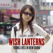 Wish Lanterns by  Alec Ash audiobook