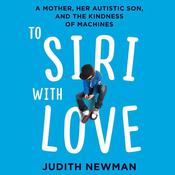 To Siri with Love by  Judith Newman audiobook