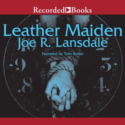 Leather Maiden by Joe R. Lansdale audiobook