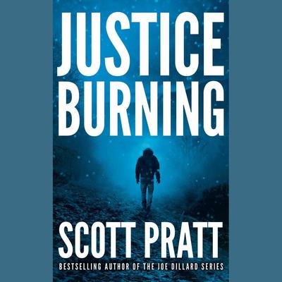 Justice Burning by Scott Pratt audiobook