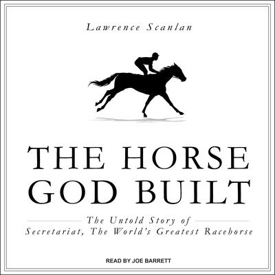 The Horse God Built by Lawrence Scanlan audiobook